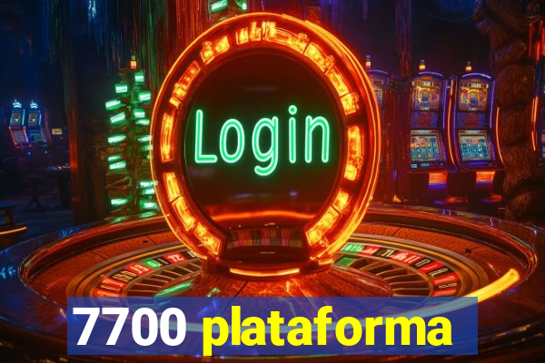 7700 plataforma